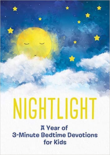Nightlight a year of three minute bedtime devotions for kids