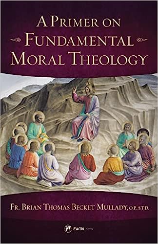 Primer of Fundamental Moral Theology