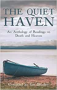 The Quiet Haven: An Anthology of Readings on Death and Heaven