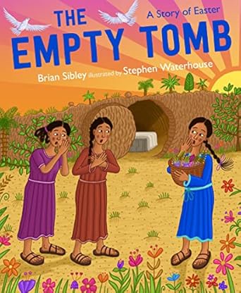 The Empty Tomb A story of Easter