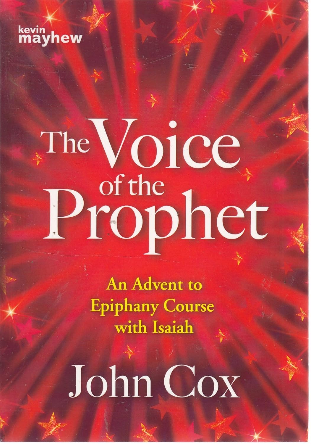 Voice of the Prophet An Advent to Epiphany Course