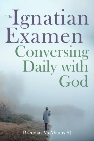 Ignatian Examen Conversing Daily with God