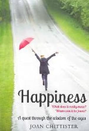 Happiness: A quest through the wisdom of the ages