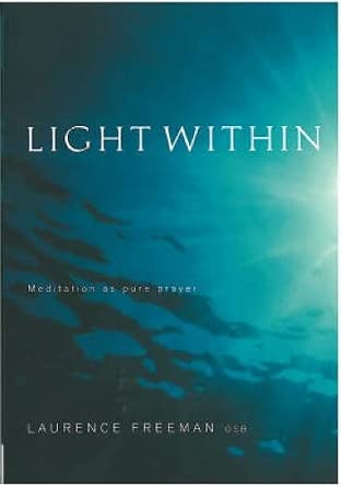 Light Within: Meditation as Pure Prayer