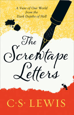 Screwtape Letters, The: Letters from a Senior to a Junior Devil