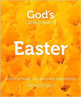 God's Little Book of Easter: Words of Hope, Joy and New Beginnings