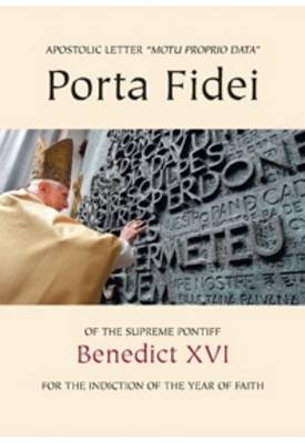 Porta Fidei: Door of Faith