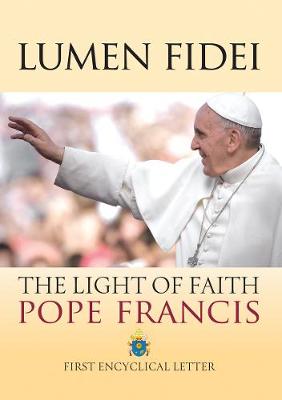 Lumen Fidei - The Light of Faith