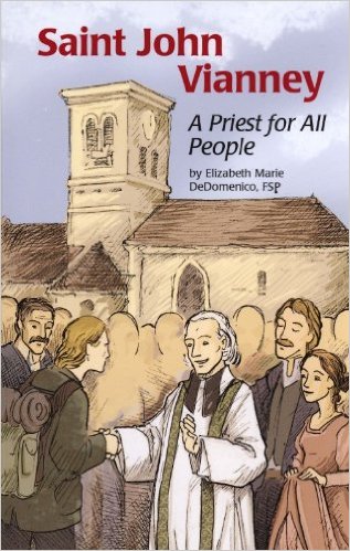Saint John Vianney: A Priest for All People