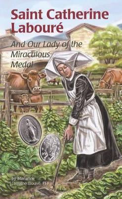 Saint Catherine Laboure and Our Lady of the Miraculous Medal