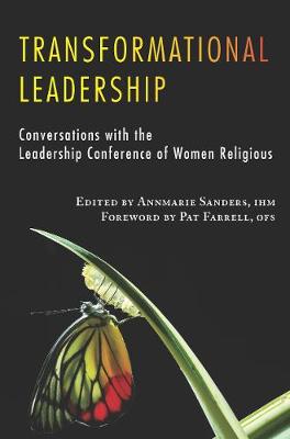 Transformational Leadership: Conversations with the Leadership Conference of Women Religious