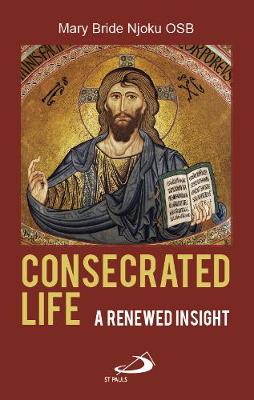 Consecrated Life: A Renewed Insight