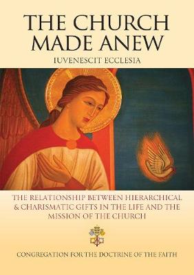 The Church Made Anew: Iuvenescit Ecclesia