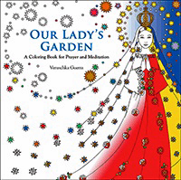 Our Lady's Garden: A Coloring Book for Prayer and Meditation