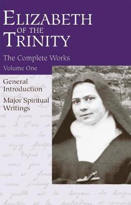 Elizabeth of The Trinity, Complete Works of vol. 1