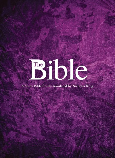 The Bible: A Study Bible freshly translated by Nicholas King