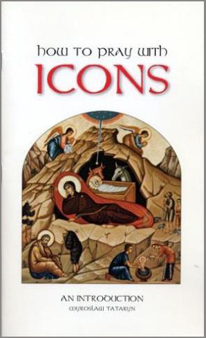 How to Pray with Icons: An Introduction