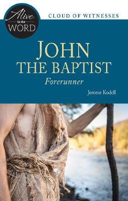 John the Baptist: Forerunner
