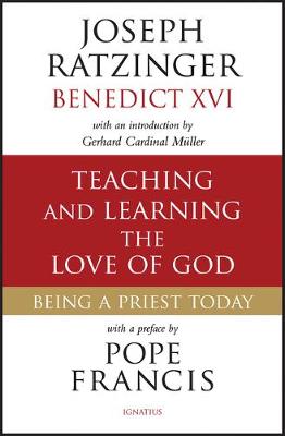 Teaching and Learning the Love of God: Being a Priest Today