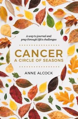 Cancer: A Circle of Seasons