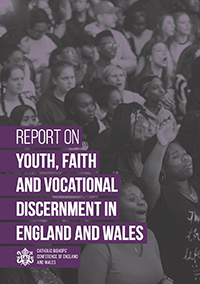 Report on Youth, Faith and Vocational Discernment in England & Wales