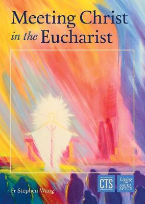 Meeting Christ in the Eucharist