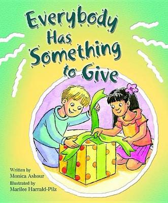Everybody Has Something To Give