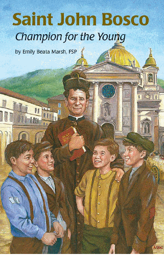 Saint John Bosco: Champion for the Young