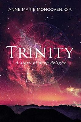 Trinity: A story of deep delight