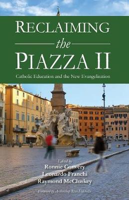 Reclaiming the Piazza II: Catholic Education and the New Evangelisation