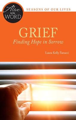 Grief, Finding Hope in Sorrow (Alive in the Word)