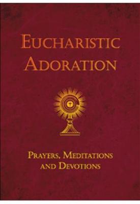 Eucharistic Adoration - Flexi-Bound Edition