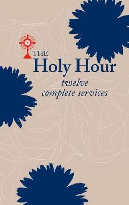 Holy Hour: Twelve Complete Services