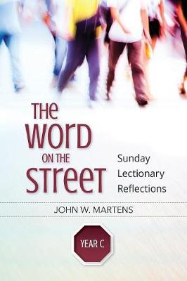 Word On The Street Year: Sunday Lectionary Reflections Year C