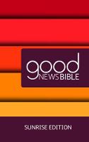 Good News Bible (GNB) - Sunrise Edition