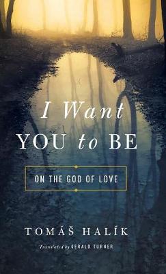 I Want You to Be: On the God of Love