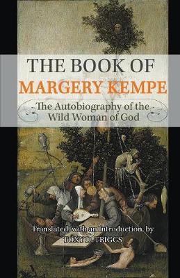 The Book of Margery Kempe: The Autobiography of a Wild Woman