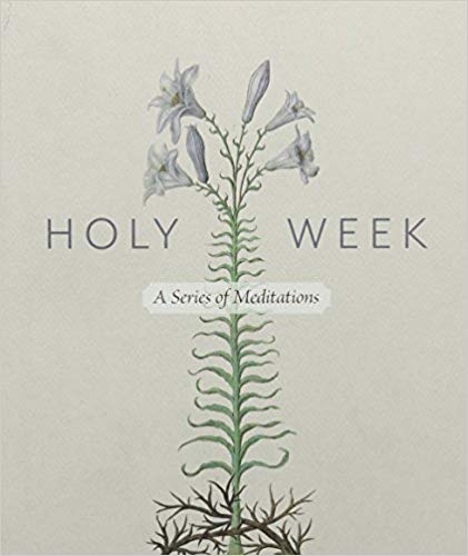 Holy Week Meditations