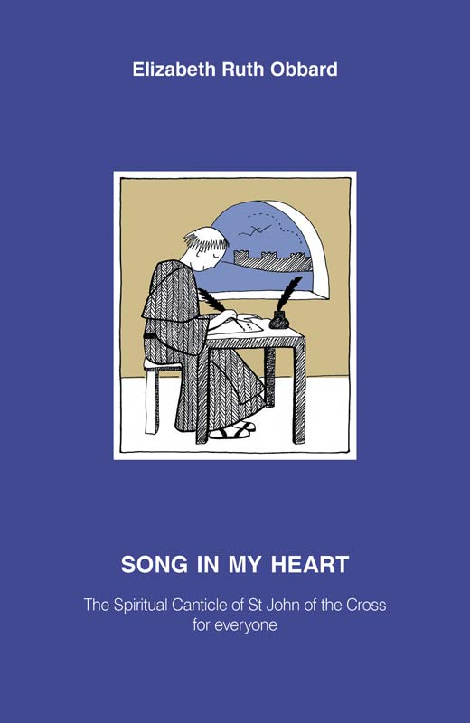 Song In My Heart: The Spiritual Canticle of St John of the Cross for everyone
