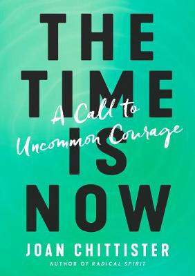 Time is Now: A Call to Uncommon Courage