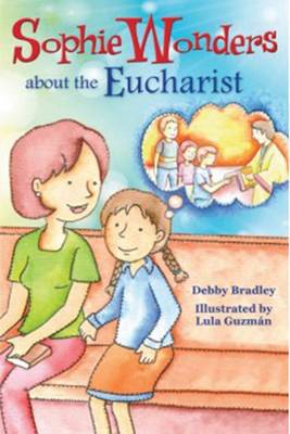 Sophie Wonders about Eucharist