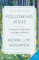 Following Jesus: Finding Our Way Home in an Age of Anxiety