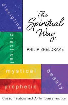 The Spiritual Way: Classical Traditions and Contemporary Practice