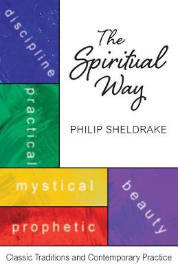 Spiritual Way: Classic Traditions & Contemporary Practice