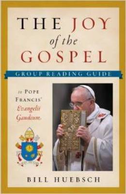 The Joy of the Gospel Group Reading Guide