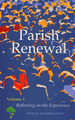 Parish Renewal: Theory and Practice: v. 1: Reflecting on the Experience
