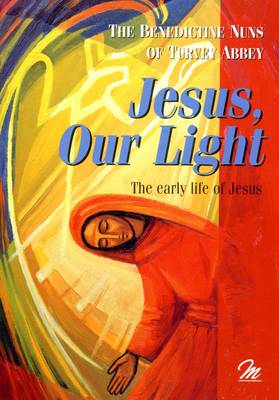 Jesus Our Light: The Early Life of Jesus