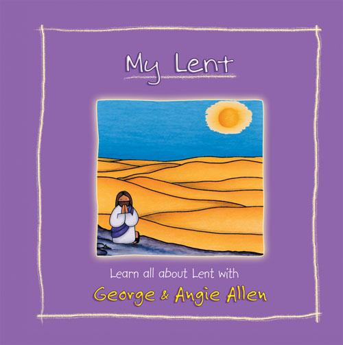 My Lent Learn All About Lent