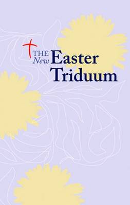 The New Easter Triduum
