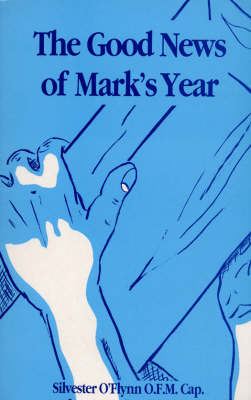 The Good News of Mark's Year